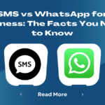 SMS vs WhatsApp for Business: The Facts You Need to Know